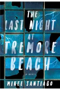 The Last Night at Tremore Beach