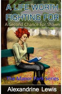 A Life Worth Fighting For