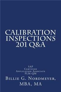 Calibration Inspections 201 Q&A