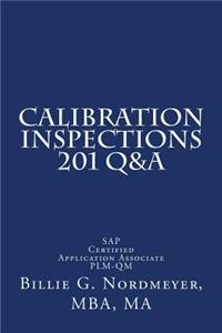 Calibration Inspections 201 Q&A