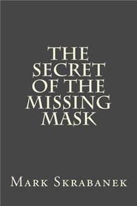 The Secret of the Missing Mask