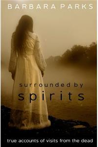 Surrounded by Spirits