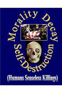 Morality Decay & Self-Destruction