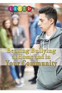 Beating Bullying at Home and in Your Community