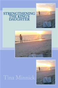 Strengthening the King's Daughter