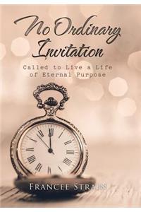No Ordinary Invitation