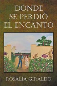 Dónde Se Perdió El Encanto