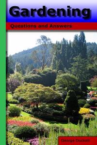 Gardening: Questions and Answers