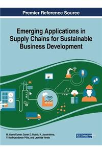 Emerging Applications in Supply Chains for Sustainable Business Development