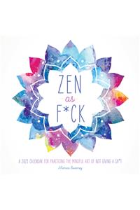 Zen as F*ck 2021 Wall Calendar