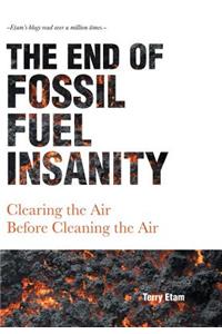 The End of Fossil Fuel Insanity