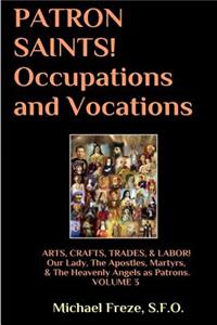 PATRON SAINTS! Occupations and Vocations