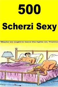 500 Scherzi Sexy