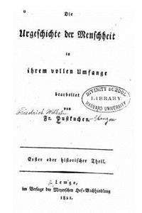 Die Urgeschichte der Menschheit in Ihrem Vollen Umfange