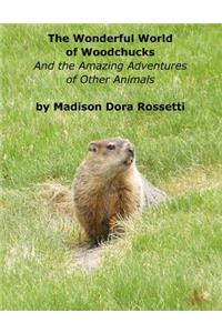 Wonderful World of Woodchucks