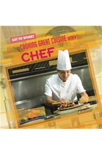 Cooking Great Cuisine with a Chef