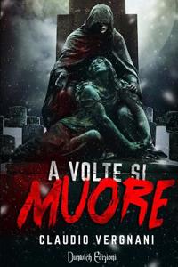 A Volte Si Muore