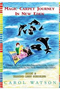 Magic Carpet Journey in New Eden. Book Two