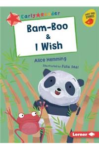 Bam-Boo & I Wish