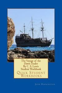 The Voyage of the Dawn Trader by C. S. Lewis Student Workbook: Quick Student Workbooks