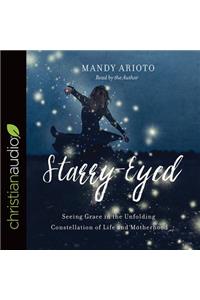 Starry-Eyed: Seeing Grace in the Unfolding Constellation of Life and Motherhood
