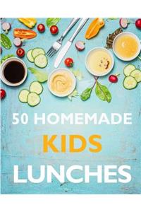 50 Homemade Kid Lunches