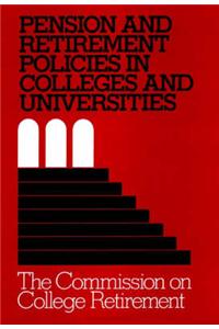 Pension and Retirement Policies in Colleges and Universities