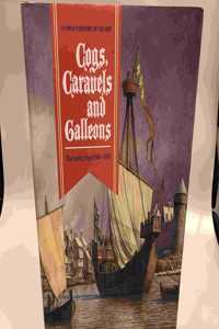 Cogs, Caravels, and Galleons