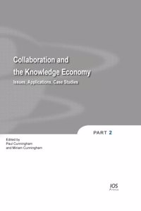 Collaboration and the Knowledge Economy: Issues, Applications, Case Studies (Information and Communication Technologies and the Knowledge)