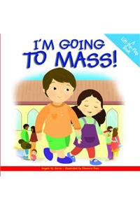 I'm Going to Mass!