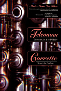 Telemann - Concerto No. 1 in D Major; Corrette - Sonata in E Minor: Music Minus One Flute