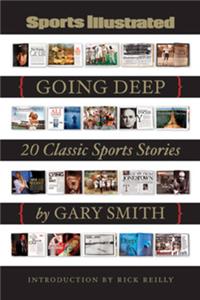 Sports Illustrated: Going Deep: 20 Classic Sports Stories: 20 Classic Sports Stories