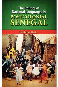 The Politics of National Languages in Postcolonial Senegal