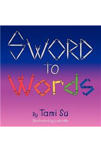 Sword to Words
