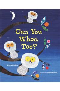 Can You Whoo, Too?