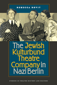 Jewish Kulturbund Theatre Company in Nazi Berlin