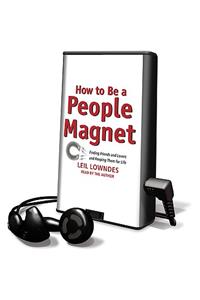 How to Be a People Magnet