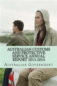 Australian Customs and Protective Service Annual Report 2013-2014