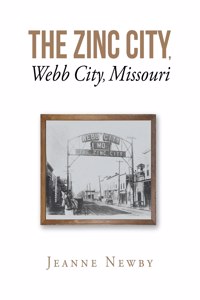 The Zinc City, Webb City, Missouri