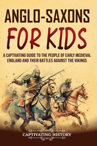 Anglo-Saxons for Kids