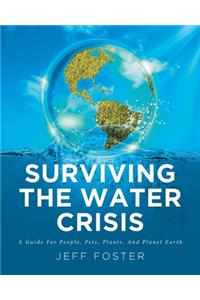 Surviving The Water Crisis