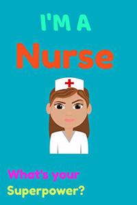 I'm a Nurse What's your Superpower?