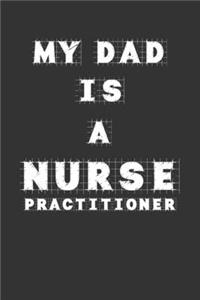 My Dad Is a Nurse practitioner