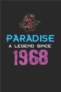 Paradise a legend since 1968 Notebook Birthday Gift