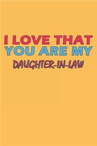 I Love That You Are My Daughter-In-Law