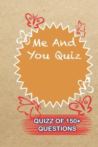 Me And You Quiz Quiz Of 150+ Questions