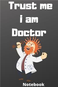 Trust me i am doctor notebook