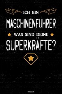 Ich bin Maschinenführer was sind deine Superkräfte? Notizbuch