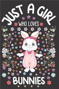 Just A Girl Who Loves Bunnies