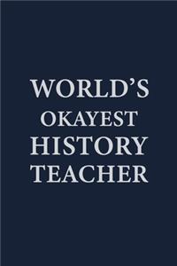 Worlds Okayest History Teacher